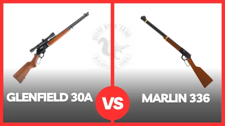 Glenfield 30A Vs Marlin 336 [Which One Is Better?]