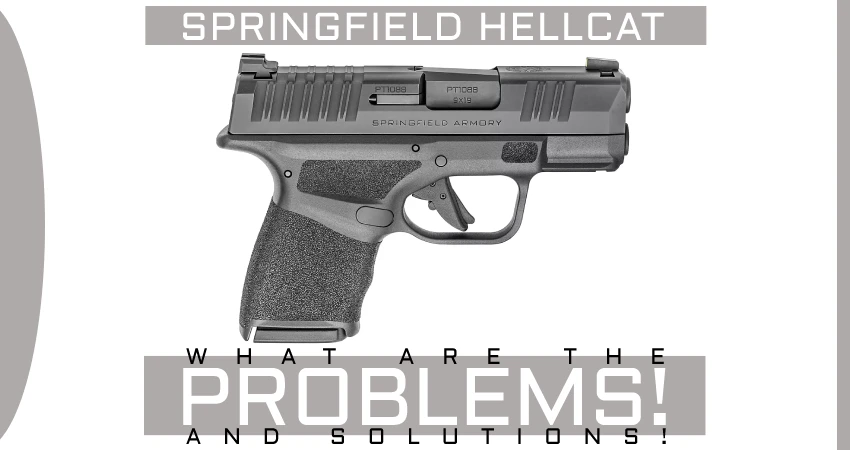 Springfield Hellcat Problems