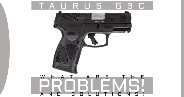 Taurus G3C Problems [& How To Fix Them!]